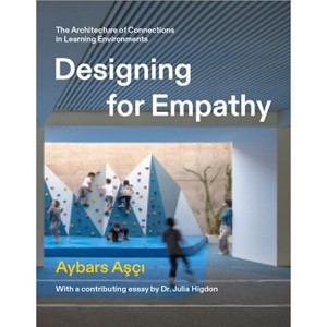 Designing for Empathy - by  Aybars A&#351 & ç&#305 (Paperback) - 1 of 1