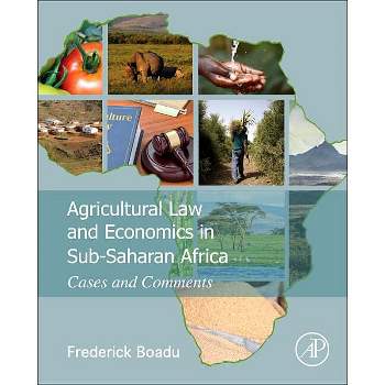 Agricultural Law and Economics in Sub-Saharan Africa - by  Frederick Owusu Boadu (Hardcover)