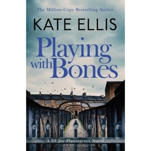 Playing with Bones - (Joe Plantagenet) by  Kate Ellis (Paperback) - 1 of 1