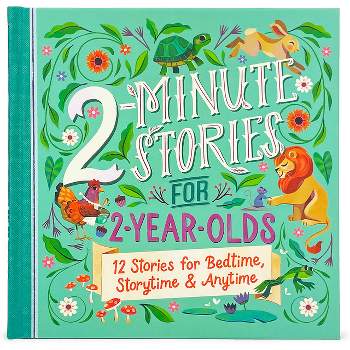 2-Minute Stories for 2-Year-Olds - by  Rose Nestling (Hardcover)