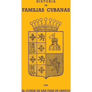 Historia de Familias Cubanas VII - Large Print by  Conde de San Juan de Jaruco (Paperback) - 1 of 1