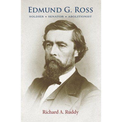 Edmund G. Ross - by  Richard a Ruddy (Paperback)