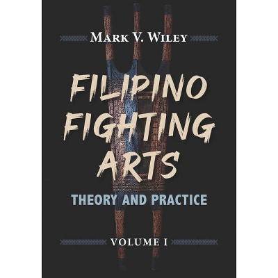 Filipino Fighting Arts - (Paperback)