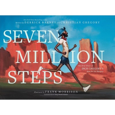 Seven Million Steps - by  Derrick Barnes & Christian Gregory (Hardcover)