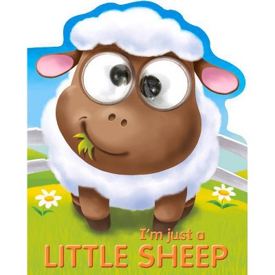 I'm Just a Little Sheep - (Googley-Eye Books) by  Kate Thompson (Board Book)