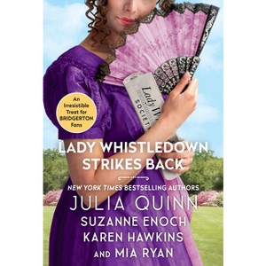 Lady Whistledown Strikes Back - by  Julia Quinn & Karen Hawkins & Suzanne Enoch & Mia Ryan (Hardcover) - 1 of 1