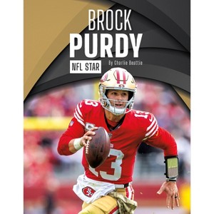 Brock Purdy - by  Charlie Beattie (Paperback) - 1 of 1