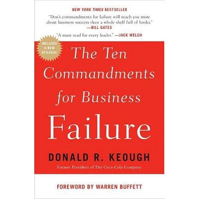 The Ten Commandments for Business Failure - by  Donald R Keough (Paperback)