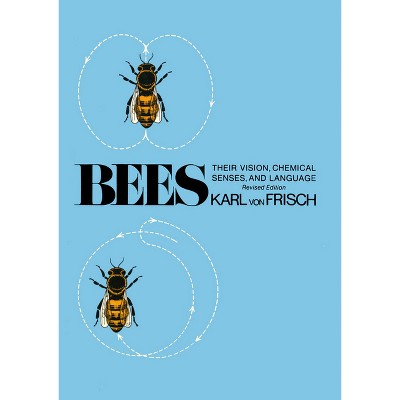 Bees - 2nd Edition by  Karl Von Frisch (Paperback)