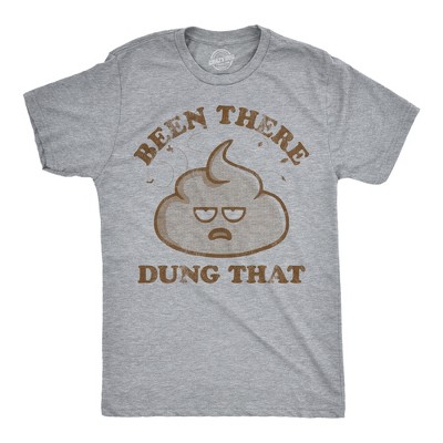 Mens Funny T Shirts Been There Dung That Sarcastic Poop Graphic Novelty Tee For Men - Crazy Dog Men's T Shirt