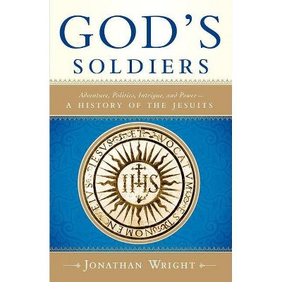 God's Soldiers - by  Jonathan Wright (Paperback)