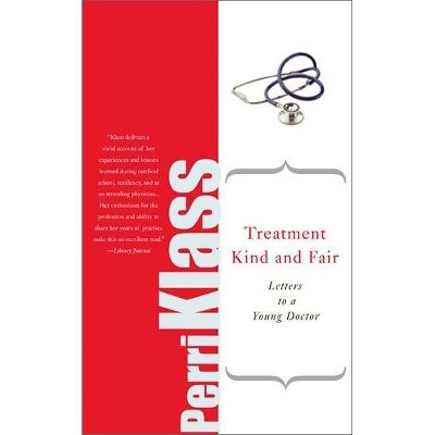 Treatment Kind and Fair - by  Perri Klass (Paperback)