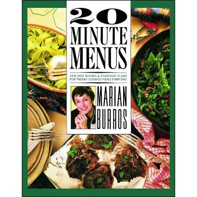 20 Minute Menus - by  Marian Burros (Paperback)