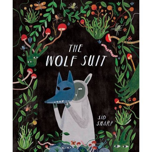 The Wolf Suit - By Sid Sharp (hardcover) : Target