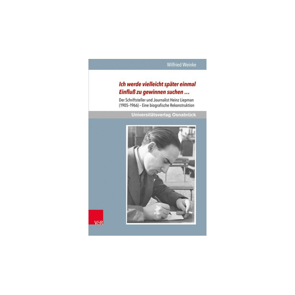 ISBN 9783847106487 product image for Ich Werde Vielleicht Spater Einmal Einfluss Zu Gewinnen Suchen : Der Schriftstel | upcitemdb.com