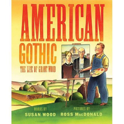 American Gothic - by  Susan Wood (Hardcover)