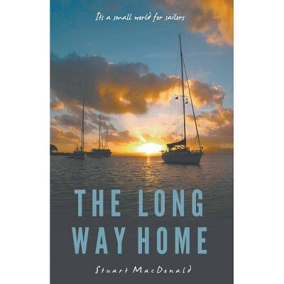 The Long Way Home - by  Stuart MacDonald (Paperback)