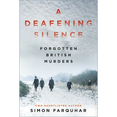 A Deafening Silence - by  Simon Farquhar (Paperback)