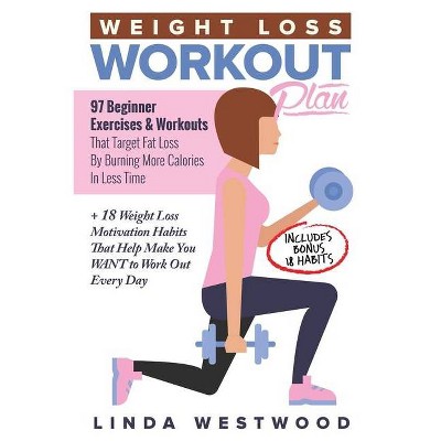 Weight Loss Workout Plan - by  Linda Westwood (Paperback)