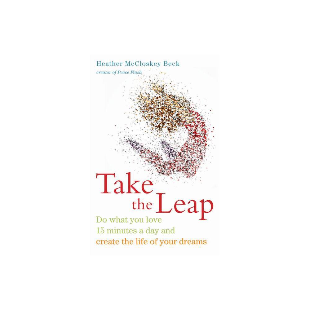 ISBN 9781573245890 product image for Take the Leap - by Heather McCloskey Beck (Paperback) | upcitemdb.com
