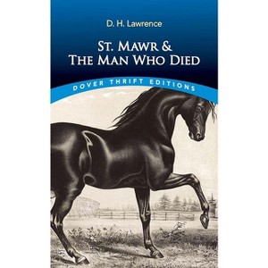 St. Mawr & the Man Who Died - (Dover Thrift Editions: Classic Novels) by  D H Lawrence (Paperback) - 1 of 1