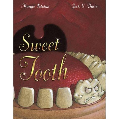 Sweet Tooth - by  Margie Palatini (Hardcover)