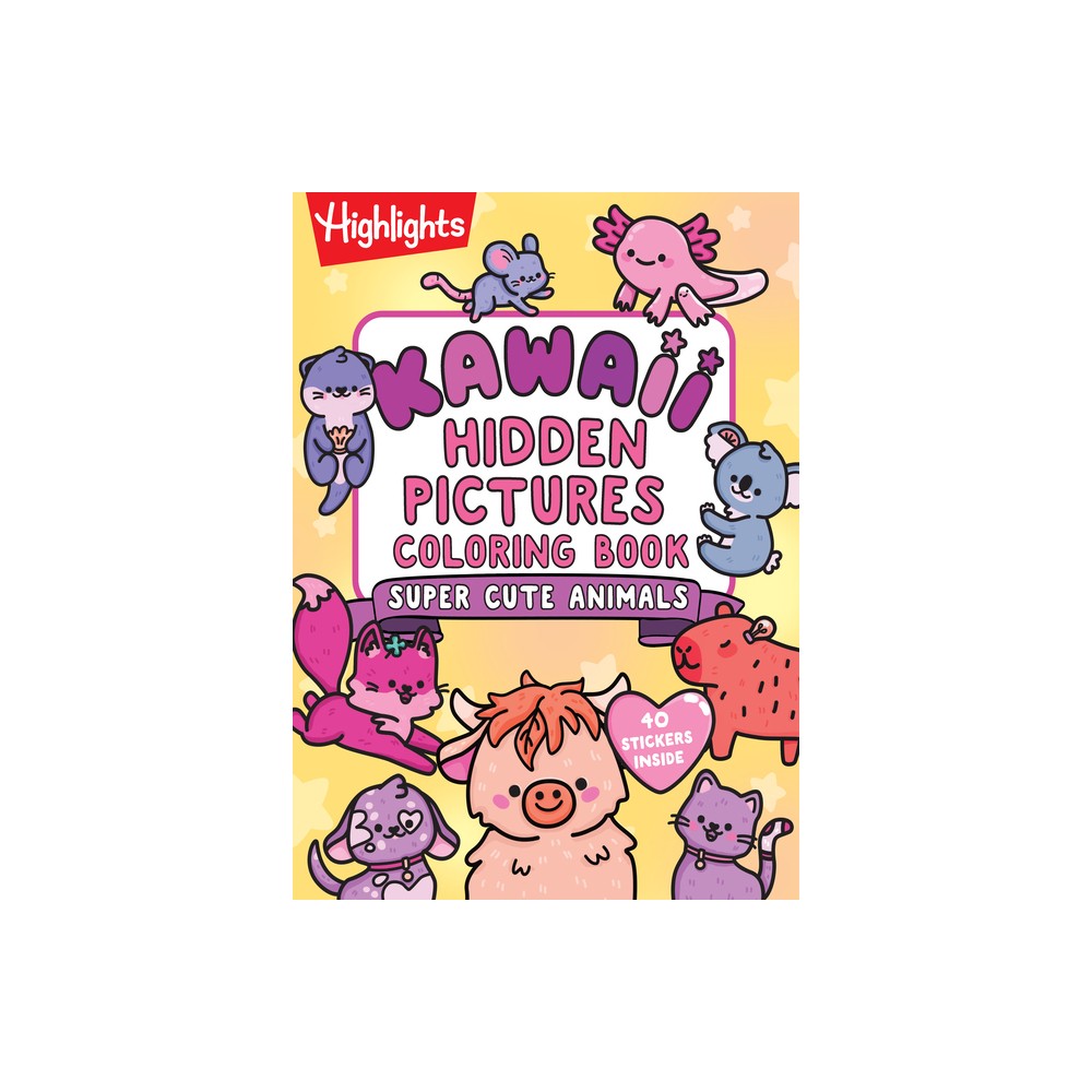Kawaii Hidden Pictures Coloring Book: Super Cute Animals - (Highlights Hidden Pictures Coloring Books) (Paperback)