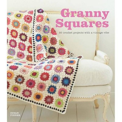 Granny Squares: 20 Crochet Projects with a Vintage Vibe [Book]