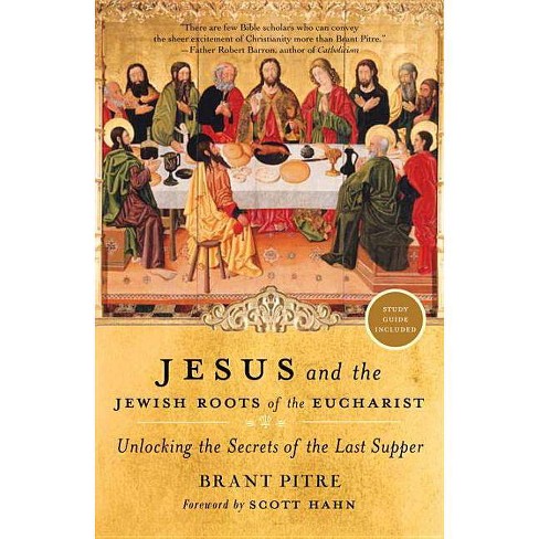 Jesus and the Jewish Roots of the Eucharist - by Brant Pitre - image 1 of 1