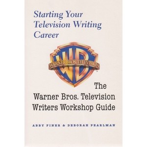 Starting Your Television Writing Career - (Television and Popular Culture) by  Abby Finer & Deborah Pearlman (Paperback) - 1 of 1