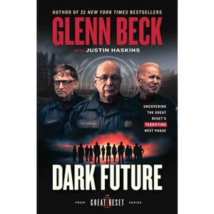 Dark Future - (The Great Reset) by  Glenn Beck (Hardcover) - 1 of 1