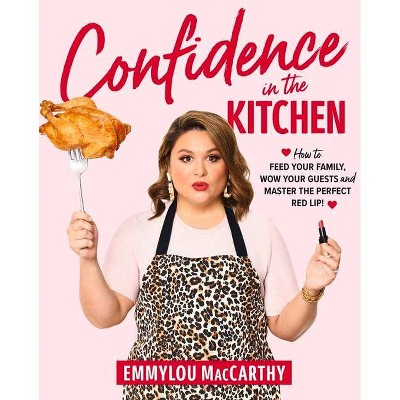 Confidence in the Kitchen - by  Emmylou MacCarthy (Paperback)