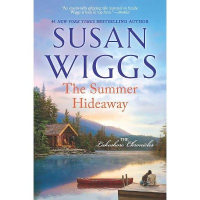 The Summer Hideaway - (Lakeshore Chronicles) by  Susan Wiggs (Paperback)