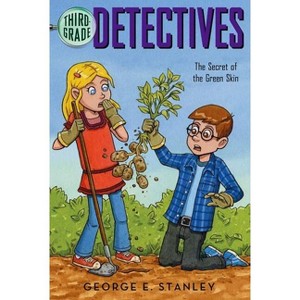 The Secret of the Green Skin - (Third Grade Detectives) by  George E Stanley (Paperback) - 1 of 1