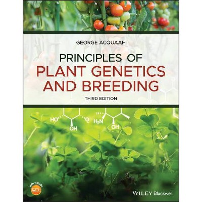 Principles of Plant Genetics and Breeding - 3rd Edition by  George Acquaah (Paperback)