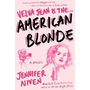 American Blonde - (Velva Jean) by  Jennifer Niven (Paperback) - 1 of 1