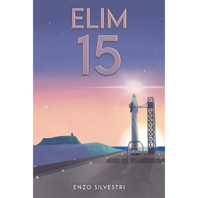 Elim-15 - by  Enzo Silvestri (Paperback)