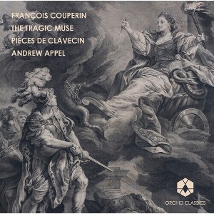 Couperin & Appel - Tragic Muse: Pieces de Clavecin 1 (CD) - 1 of 1