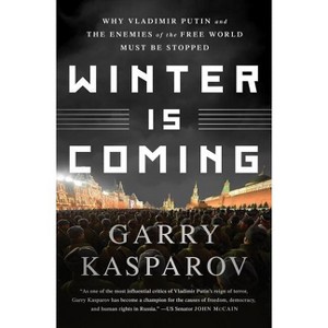 Winter Is Coming - by  Garry Kasparov (Paperback) - 1 of 1