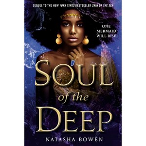 Soul of the Deep - (Of Mermaids and Orisa) by  Natasha Bowen (Paperback) - 1 of 1