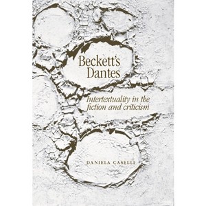Beckett's Dantes - 2nd Edition by  Daniela Caselli (Paperback) - 1 of 1