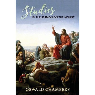 Studies in the Sermon on the Mount - by  Oswald Chambers (Paperback)