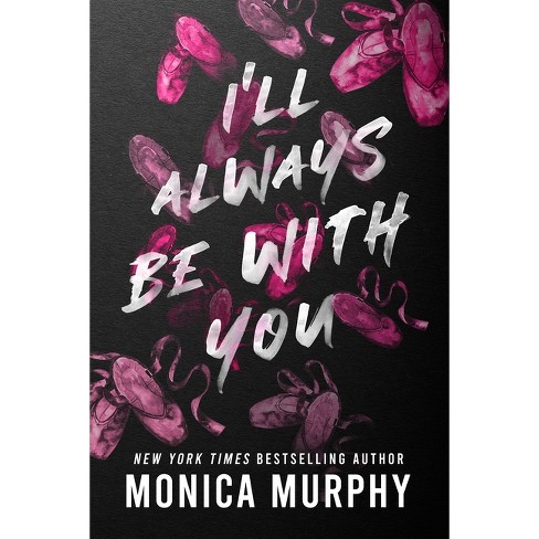 I'll Always Be with You - (Lancaster Prep) by  Monica Murphy (Paperback) - image 1 of 1