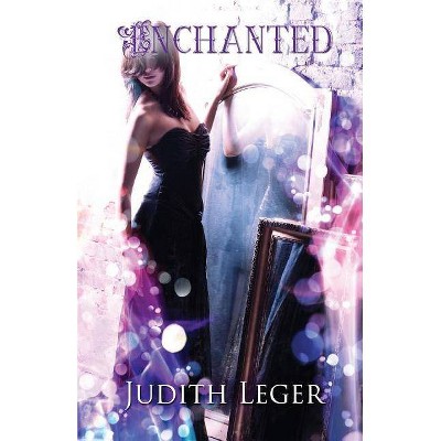 Enchanted - by  Judith Leger (Paperback)