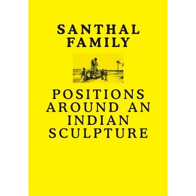 Santhal Family - By Anshuman Dasgupta & Monika Szewczyk & Grant Watson ...