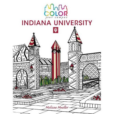 Color Your Campus--Indiana University - (Paperback)