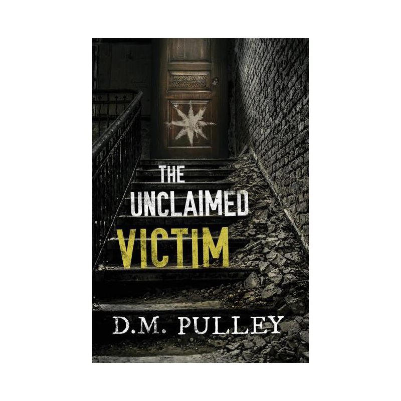 The Unclaimed Victim - by  D M Pulley (Paperback), 1 of 2