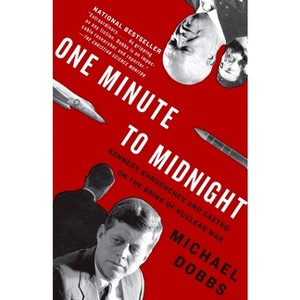 One Minute to Midnight - by  Michael Dobbs (Paperback) - 1 of 1
