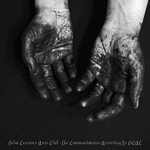 Slim Cessna's Auto Club - The Commandments According To Scac (CD) - 1 of 1