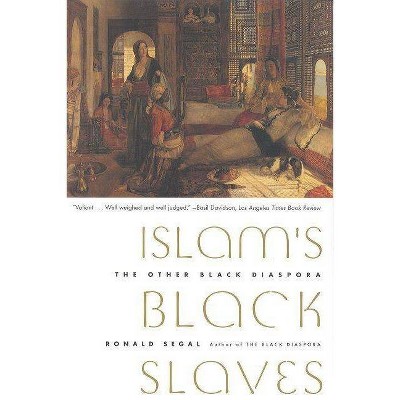 Islam's Black Slaves - by  Ronald Segal (Paperback)